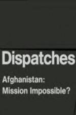Watch Dispatches Afghanistan Mission Impossible Zoechip