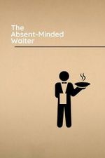 Watch The Absent-Minded Waiter Zoechip