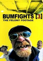 Watch Bumfights 3: The Felony Footage Zoechip