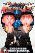 Watch The Adventures of Mary-Kate & Ashley: The Case of Thorn Mansion Zoechip