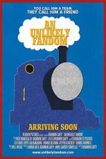 Watch An Unlikely Fandom: The Impact of Thomas the Tank Engine Zoechip
