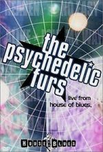 Watch The Psychedelic Furs: Live from the House of Blues Zoechip