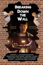 Watch Breaking Down the Wall (Short 2019) Zoechip