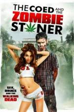 Watch The Coed and the Zombie Stoner Zoechip