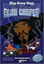 Watch Bigg Snoop Dogg Presents: The Adventures of Tha Blue Carpet Treatment Zoechip