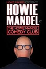 Watch Howie Mandel Presents: Howie Mandel at the Howie Mandel Comedy Club Zoechip