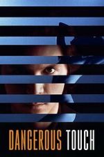 Watch Dangerous Touch Zoechip