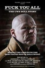 Watch F*** You All: The Uwe Boll Story Zoechip