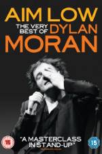 Watch Aim Low: The Best of Dylan Moran Zoechip