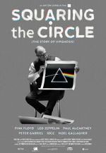Watch Squaring the Circle: The Story of Hipgnosis Zoechip