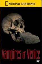 Watch National Geographic Vampires In Venice Zoechip