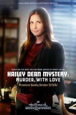 Watch Hailey Dean Mystery: Murder, with Love Zoechip