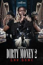 Watch Dirty Money 2 End Game Zoechip