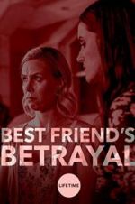 Watch Best Friend\'s Betrayal Zoechip