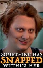 Watch Something Has Snapped Within Her (Short 2021) Zoechip