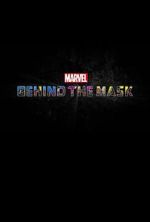 Watch Marvel\'s Behind the Mask Zoechip