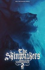 Watch The Skinwalkers: American Werewolves 2 Zoechip