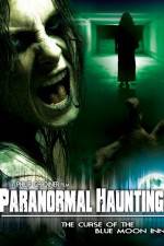 Watch Paranormal Haunting: The Curse of the Blue Moon Inn Zoechip