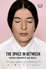Watch Marina Abramovic In Brazil: The Space In Between Zoechip