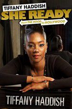 Watch Tiffany Haddish: She Ready! From the Hood to Hollywood Zoechip
