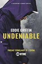 Watch Eddie Griffin: Undeniable (2018 Zoechip