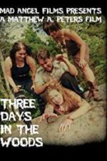 Watch Three Days in the Woods Zoechip