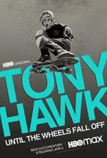 Watch Tony Hawk: Until the Wheels Fall Off Zoechip