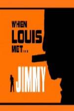 Watch When Louis Met Jimmy Zoechip