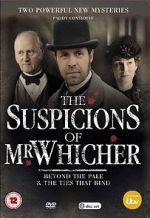 Watch The Suspicions of Mr Whicher: The Ties That Bind Zoechip
