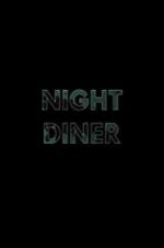 Watch Night Diner Zoechip