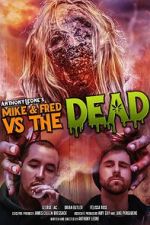 Watch Mike & Fred vs The Dead Zoechip