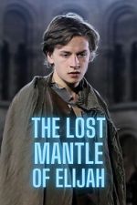 Watch The Lost Mantle of Elijah Zoechip