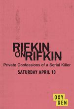Watch Rifkin on Rifkin: Private Confessions of a Serial Killer Zoechip