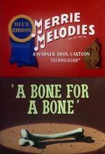 Watch A Bone for a Bone (Short 1951) Zoechip