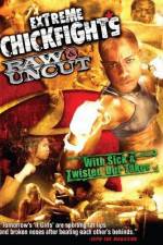 Watch Extreme Chickfights: Raw & Uncut The Movie Zoechip