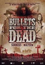 Watch Bullets for the Dead Zoechip