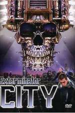 Watch Exterminator City Zoechip