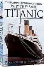 Watch Why They Sank the Titanic Zoechip