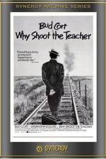 Watch Why Shoot the Teacher? Zoechip