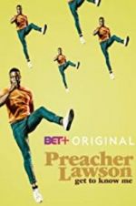 Watch Preacher Lawson: Get to Know Me Zoechip
