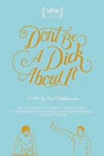 Watch Don\'t Be a Dick About It Zoechip