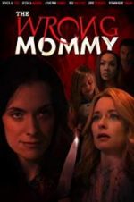Watch The Wrong Mommy Zoechip