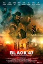 Watch Black 47 Zoechip