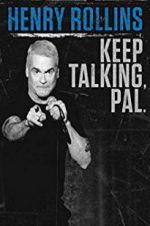 Watch Henry Rollins: Keep Talking, Pal Zoechip