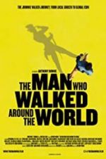 Watch The Man Who Walked Around the World Zoechip