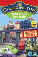 Watch Chuggington - Wheels To The Rails Zoechip