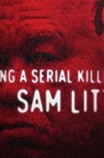 Watch Catching a Serial Killer: Sam Little Zoechip