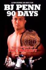 Watch BJ Penn 90 Days - The Journey of the Prodigy Zoechip