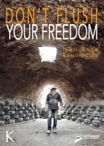 Watch Don\'t Flush Your Freedom Zoechip