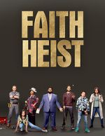 Watch Faith Heist (TV Movie) Zoechip